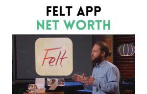 felt app net worth shark tank update