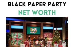 black paper party net worth shark tank update