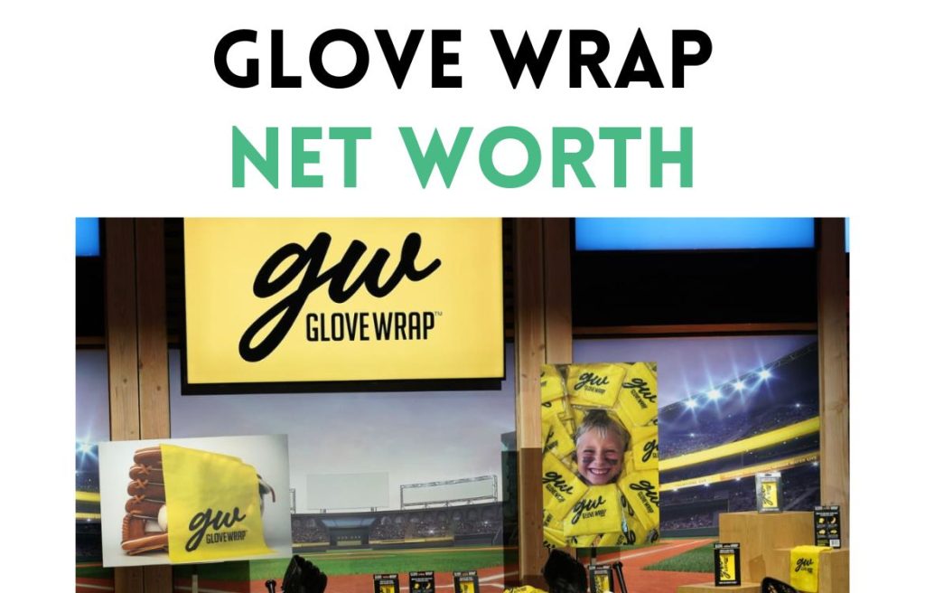 Glove Wrap Net Worth Shark Tank Update 2025 2026