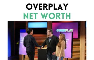 overplay net worth shark tank update