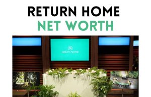 return home net worth shark tank update