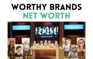 worthy brands net worth shark tank update