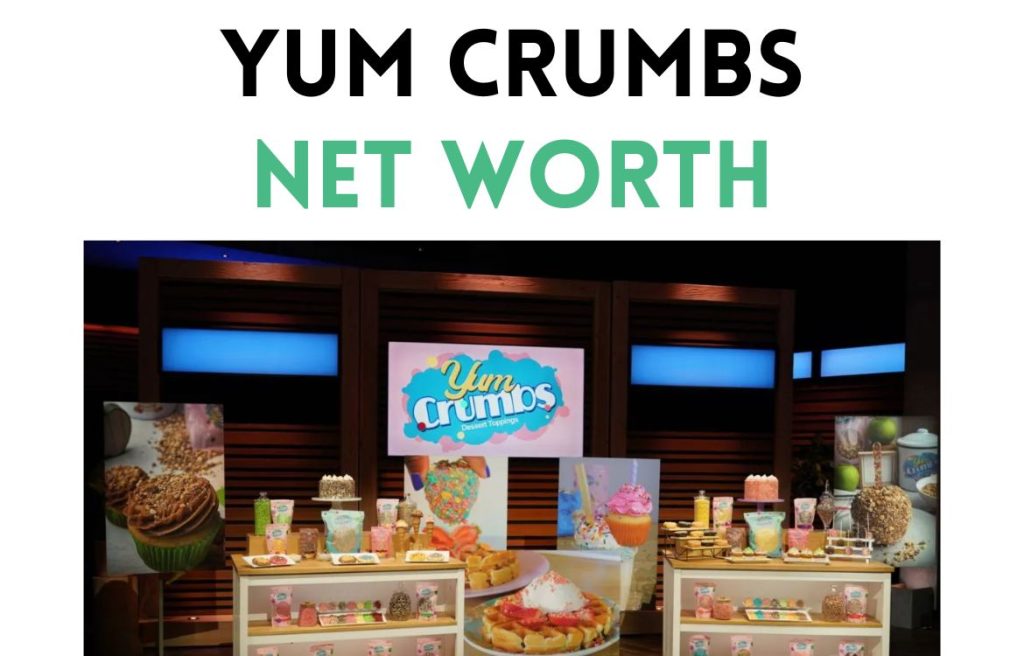 Yum Crumbs Net Worth Shark Tank Update 2025 2026