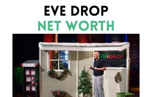 eve drop net worth shark tank update