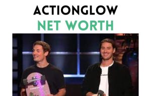actionglow net worth shark tank update