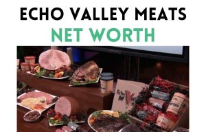 echo valley meats net worth shark tank update