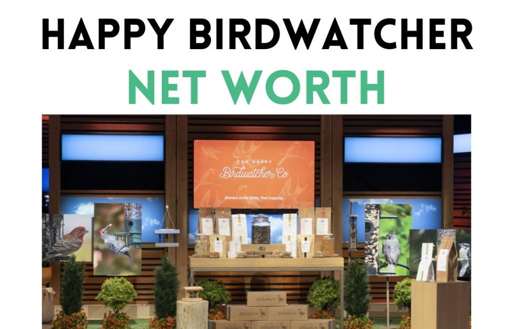 Happy Birdwatcher net worth Shark Tank Update 2025 2026