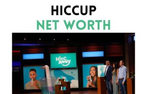 hiccup net worth shark tank update