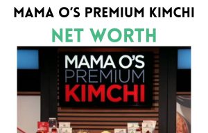 mama o’s premium kimchi net worth shark tank update