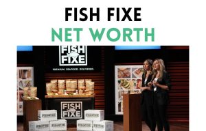Fish Fixe Net Worth Shark Tank Update 2025  fish fixe net worth shark tank update