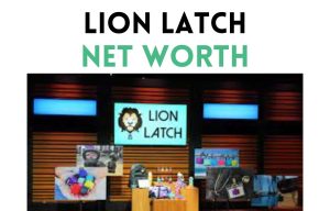 lion latch net worth shark tank update