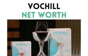 vochill net worth shark tank update