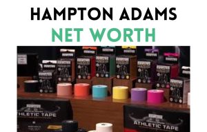 hampton adams net worth shark tank update