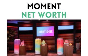 moment net worth shark tank update
