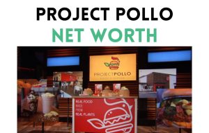 project pollo net worth shark tank update