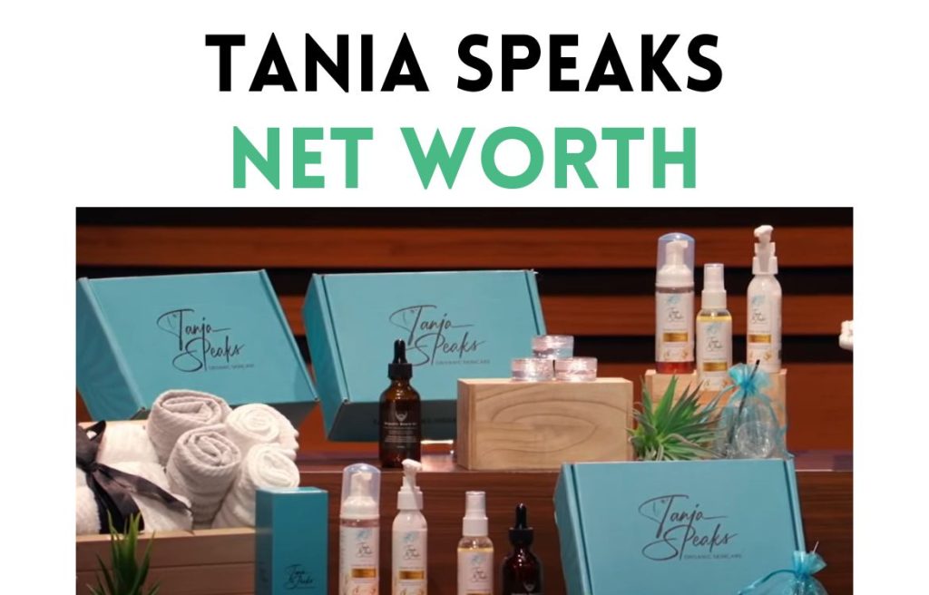 Tania Speaks Organic Skincare Net Worth