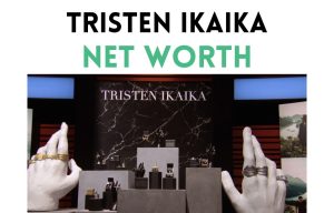 Tristen Ikaika Net Worth Shark Tank Update 2025 tristen ikaika net worth shark tank update