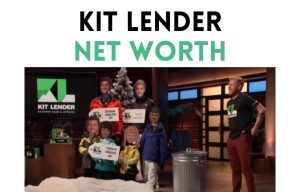 kit lender net worth shark tank update
