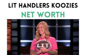 lit handlers koozies net worth shark tank update