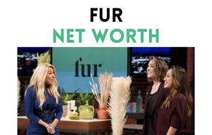 fur net worth shark tank update