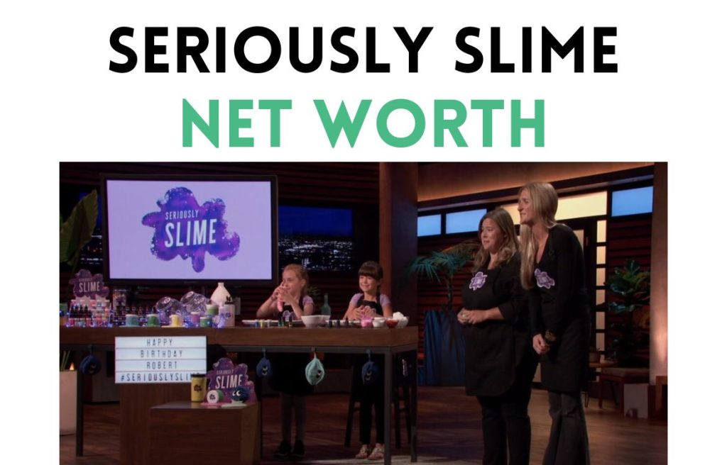 seriously slime net worth shark tank update