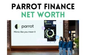 parrot finance net worth shark tank update